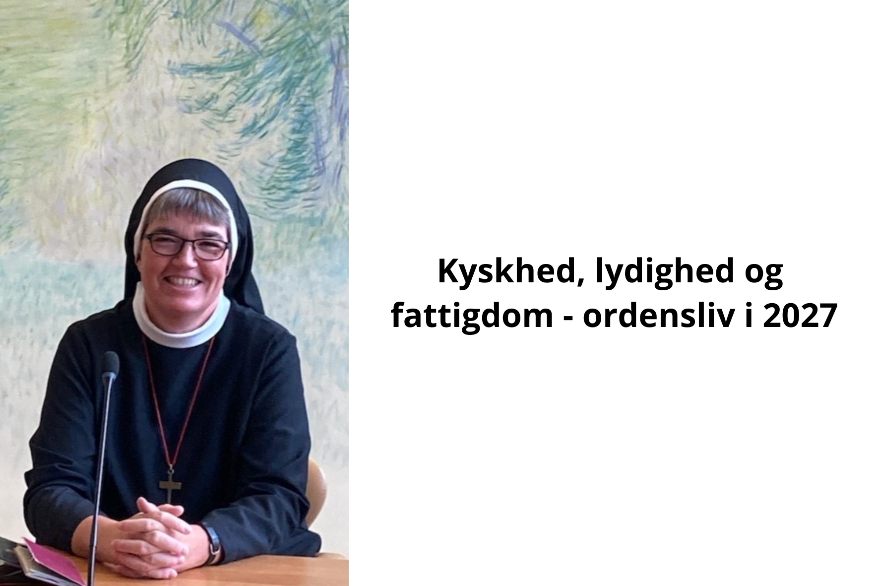 Kyskhed, Lydighed Og Fattigdom Ordensliv I 2027